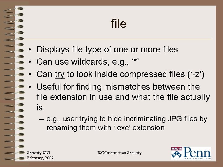 file • • Displays file type of one or more files Can use wildcards,