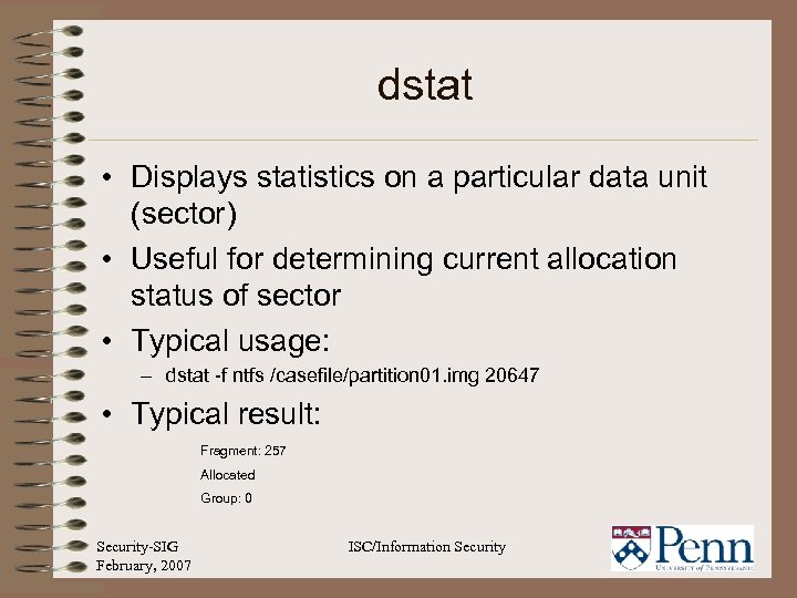 dstat • Displays statistics on a particular data unit (sector) • Useful for determining