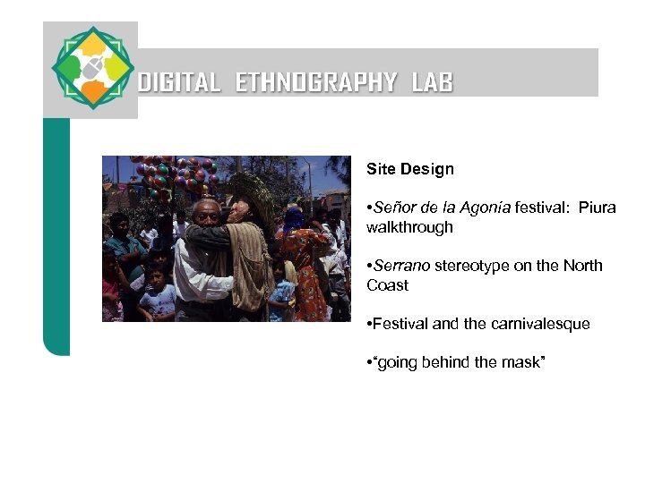 Site Design • Señor de la Agonía festival: Piura walkthrough • Serrano stereotype on
