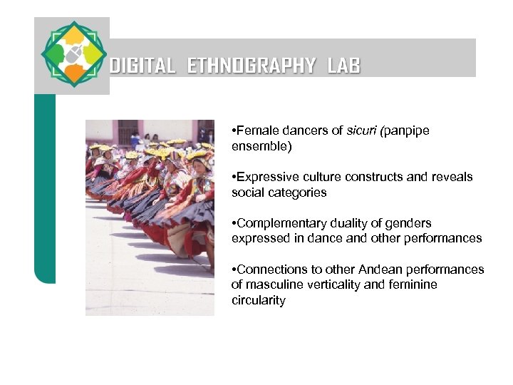  • Female dancers of sicuri (panpipe ensemble) • Expressive culture constructs and reveals