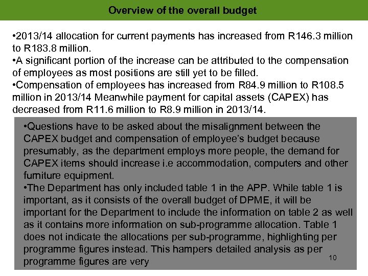 Overview of the overall budget • 2013/14 allocation for current payments has increased from