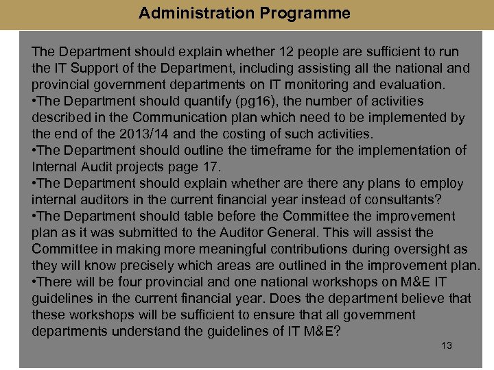 Administration Programme The Department should explain whether 12 people are sufficient to run the