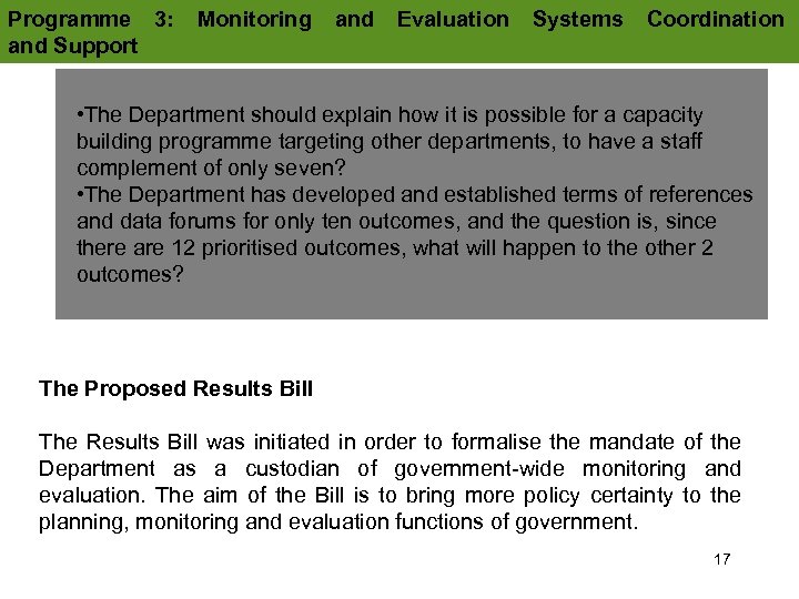 Programme 3: and Support Monitoring and Evaluation Systems Coordination • The Department should explain