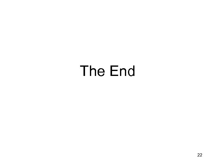 The End 22 