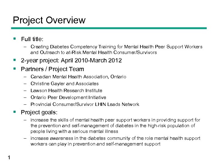 Project Overview § Full title: – Creating Diabetes Competency Training for Mental Health Peer