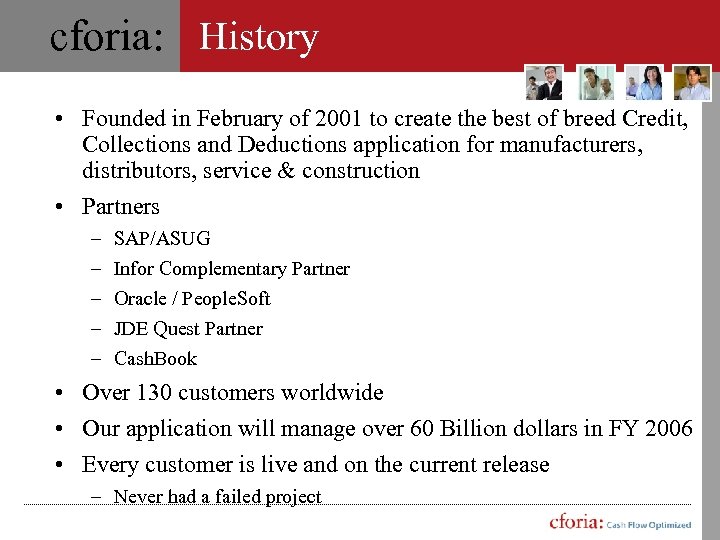 cforia: History • Founded in February of 2001 to create the best of breed