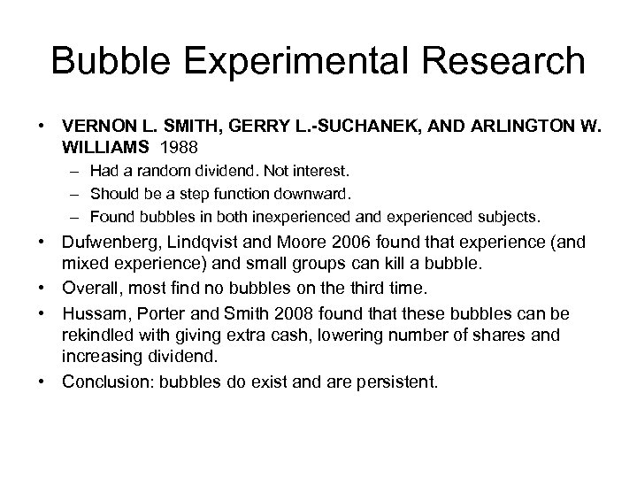 Bubble Experimental Research • VERNON L. SMITH, GERRY L. -SUCHANEK, AND ARLINGTON W. WILLIAMS