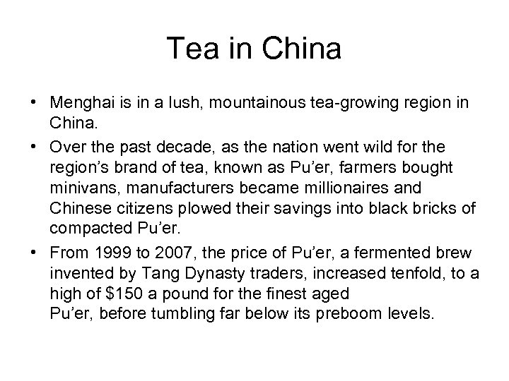 Tea in China • Menghai is in a lush, mountainous tea-growing region in China.