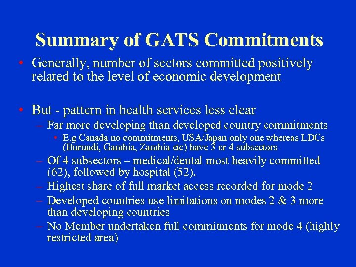 Summary of GATS Commitments • Generally, number of sectors committed positively related to the