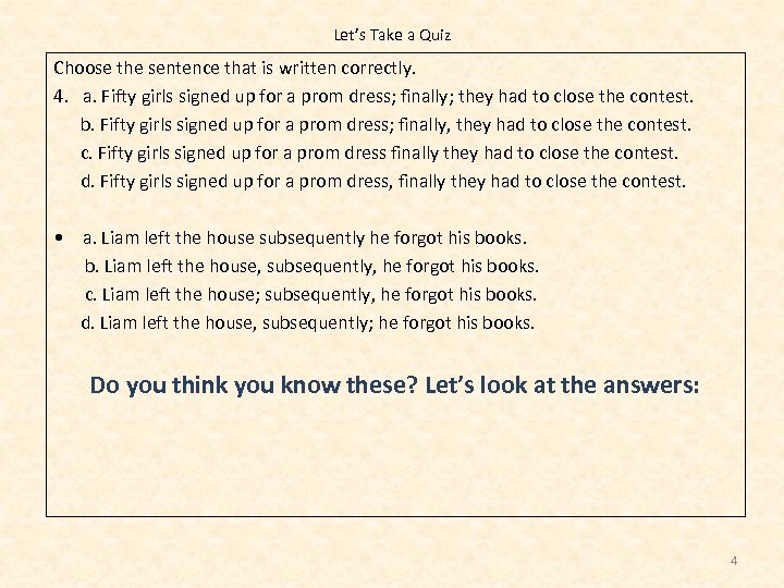 Let’s Take a Quiz Choose the sentence that is written correctly. 4. a. Fifty