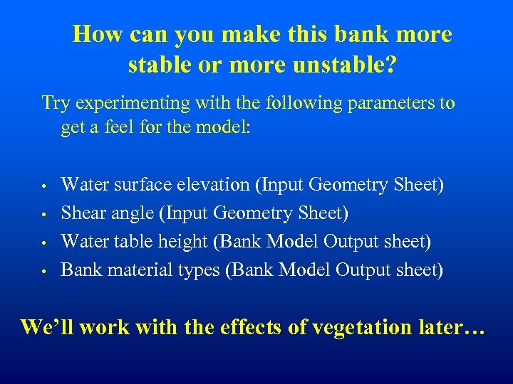 How can you make this bank more stable or more unstable? Try experimenting with