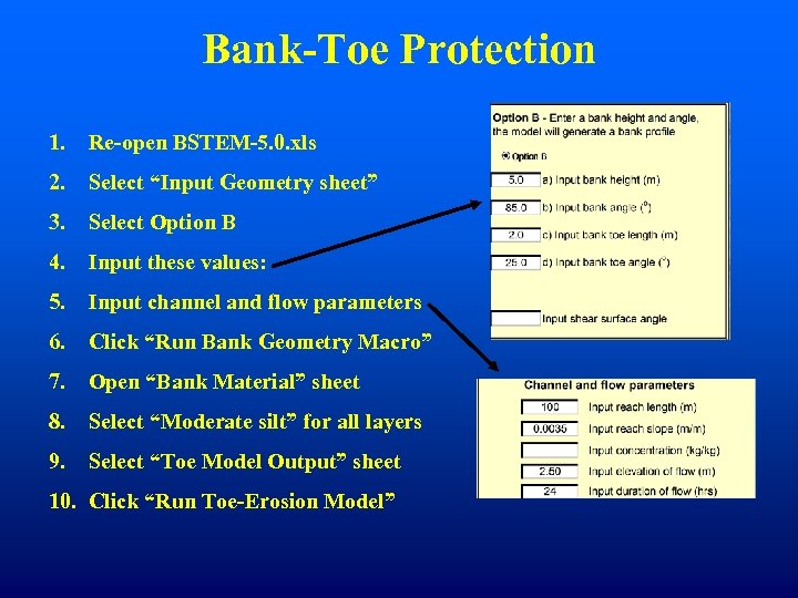 Bank-Toe Protection 1. Re-open BSTEM-5. 0. xls 2. Select “Input Geometry sheet” 3. Select