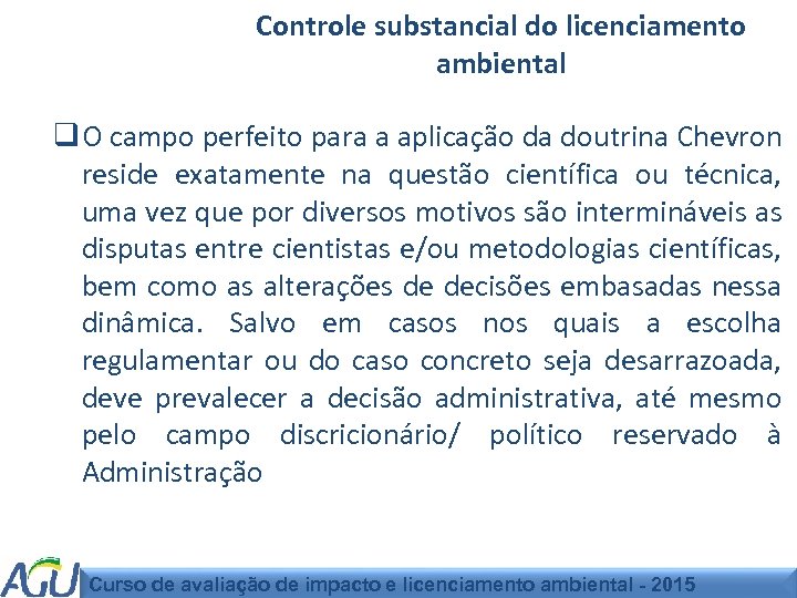 Controle substancial do licenciamento ambiental q O campo perfeito para a aplicação da doutrina