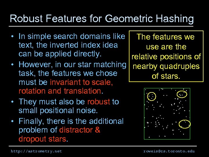 Robust Features for Geometric Hashing • In simple search domains like The features we