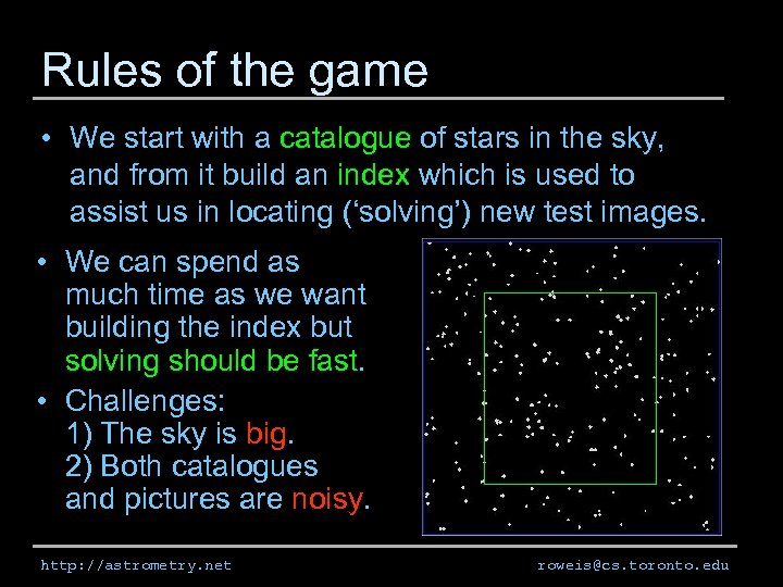 Rules of the game • We start with a catalogue of stars in the