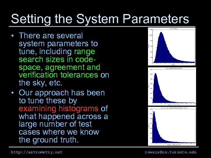 Setting the System Parameters • There are several system parameters to tune, including range