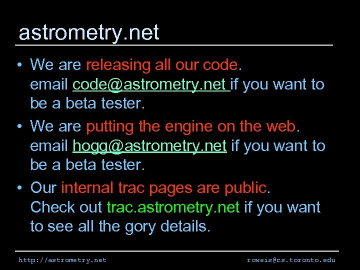 astrometry. net • We are releasing all our code. email code@astrometry. net if you