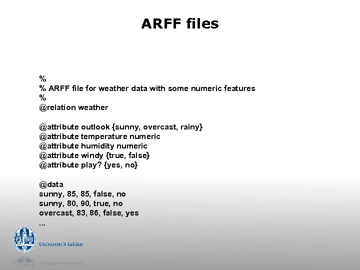 ARFF files % % ARFF file for weather data with some numeric features %