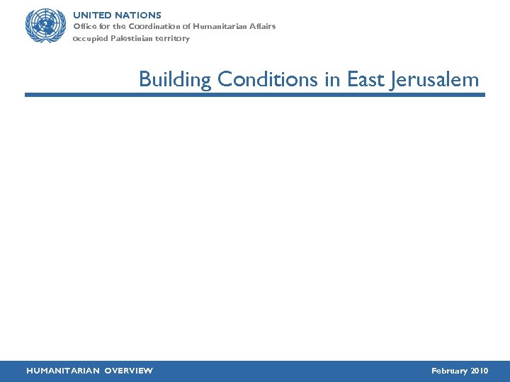 UNITED NATIONS Office for the Coordination of Humanitarian Affairs occupied Palestinian territory Building Conditions