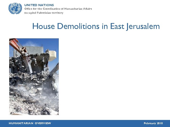 UNITED NATIONS Office for the Coordination of Humanitarian Affairs occupied Palestinian territory House Demolitions