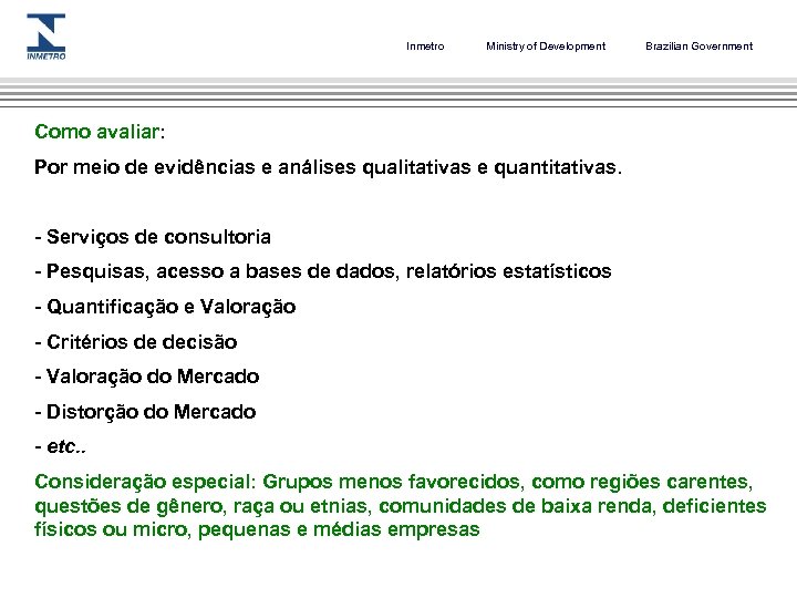 Inmetro Ministry of Development Brazilian Government Como avaliar: Por meio de evidências e análises