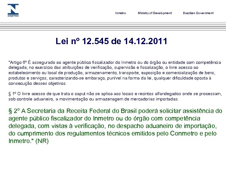 Inmetro Ministry of Development Brazilian Government Lei nº 12. 545 de 14. 12. 2011