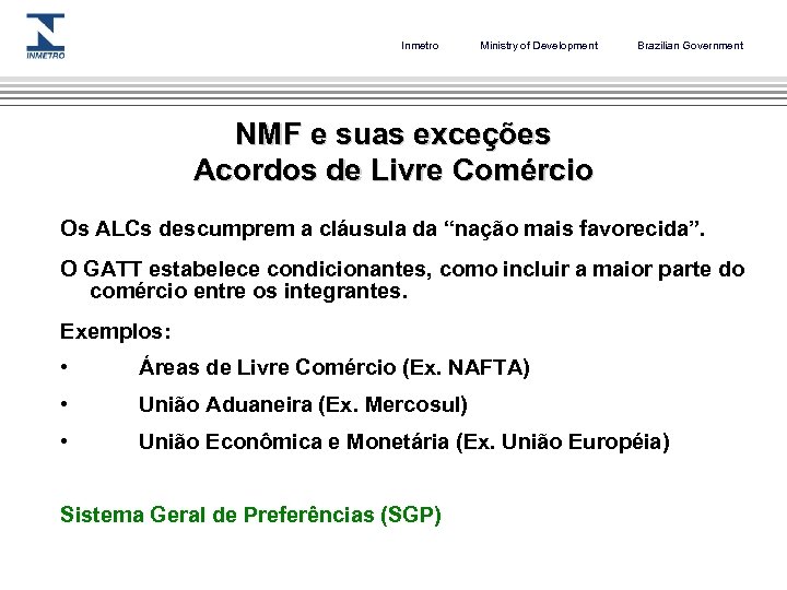 Inmetro Ministry of Development Brazilian Government NMF e suas exceções Acordos de Livre Comércio
