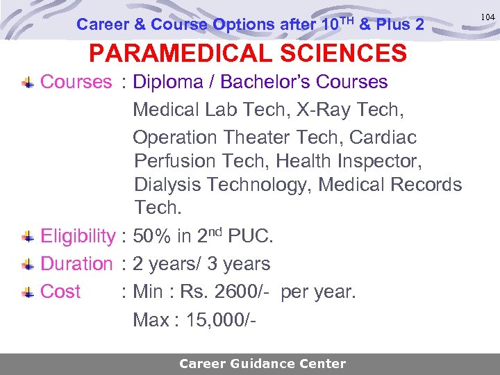 Career & Course Options after 10 TH & Plus 2 PARAMEDICAL SCIENCES Courses :