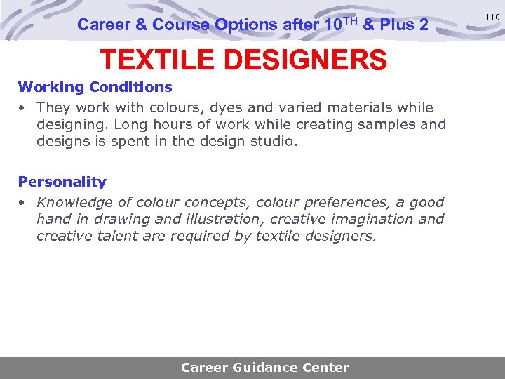Career & Course Options after 10 TH & Plus 2 TEXTILE DESIGNERS Working Conditions
