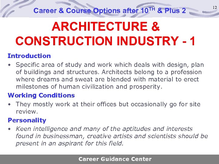 Career & Course Options after 10 TH & Plus 2 ARCHITECTURE & CONSTRUCTION INDUSTRY