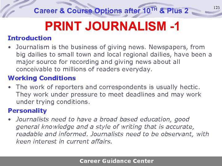 Career & Course Options after 10 TH & Plus 2 123 PRINT JOURNALISM -1
