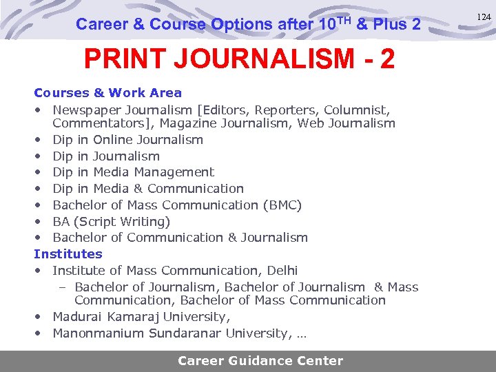 Career & Course Options after 10 TH & Plus 2 PRINT JOURNALISM - 2