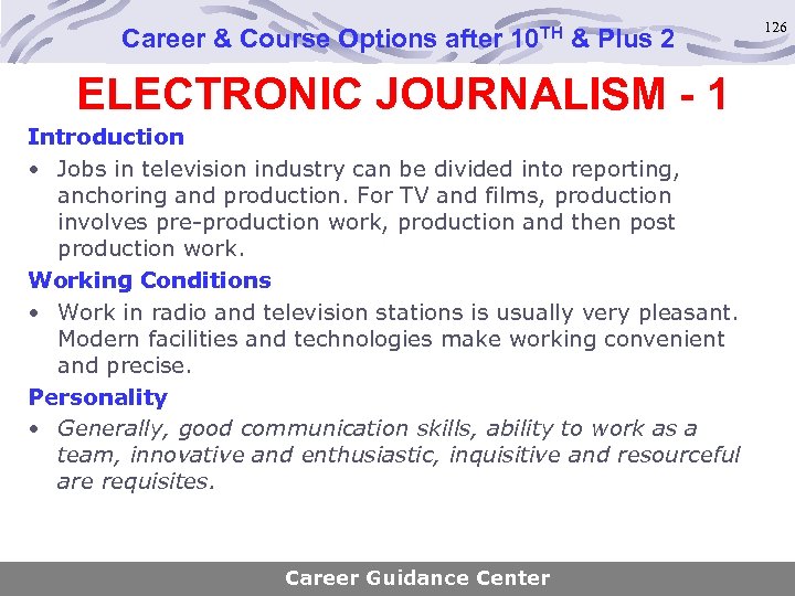Career & Course Options after 10 TH & Plus 2 ELECTRONIC JOURNALISM - 1