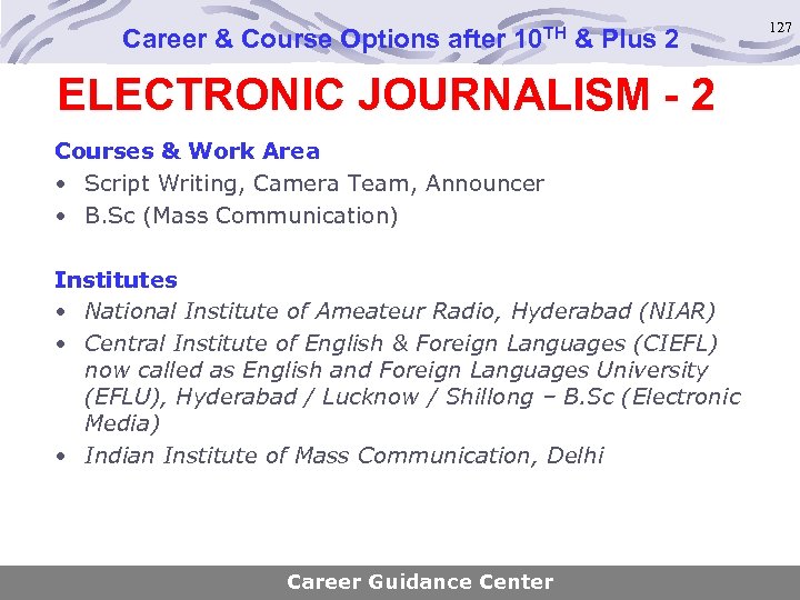 Career & Course Options after 10 TH & Plus 2 ELECTRONIC JOURNALISM - 2