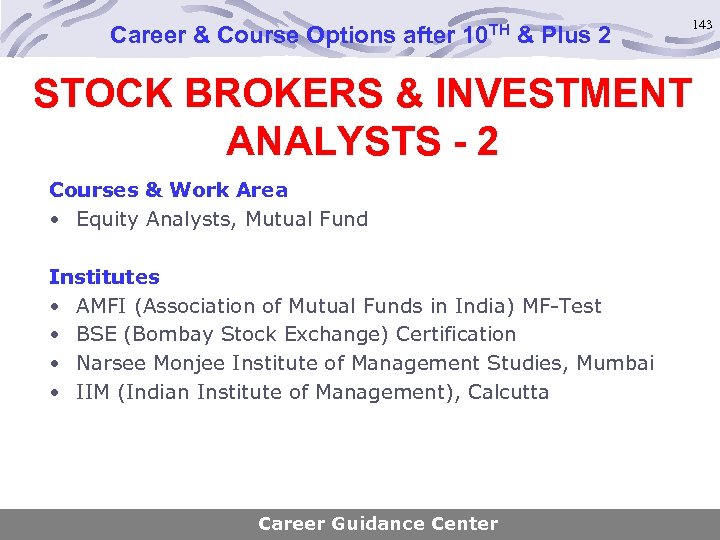 Career & Course Options after 10 TH & Plus 2 143 STOCK BROKERS &