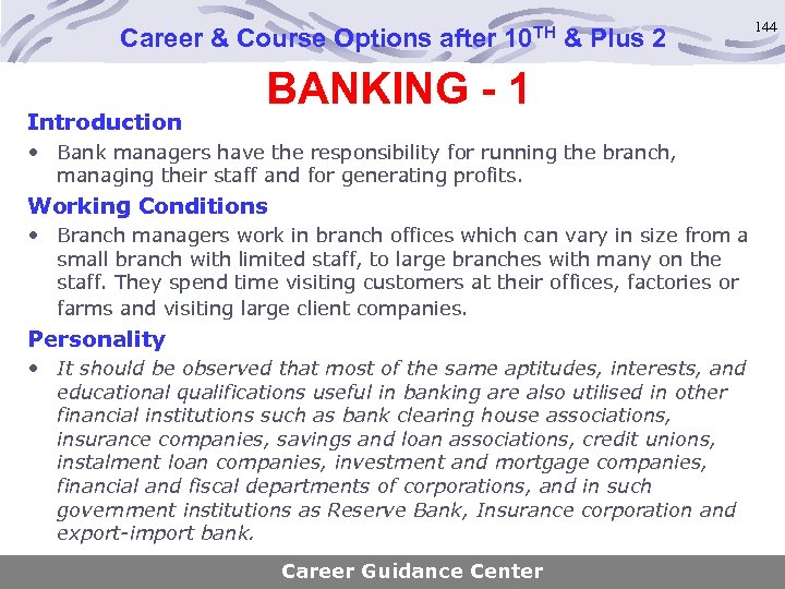Career & Course Options after 10 TH & Plus 2 Introduction 144 BANKING -
