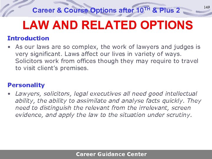 Career & Course Options after 10 TH & Plus 2 LAW AND RELATED OPTIONS