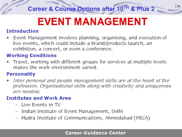 Career & Course Options after 10 TH & Plus 2 EVENT MANAGEMENT Introduction •