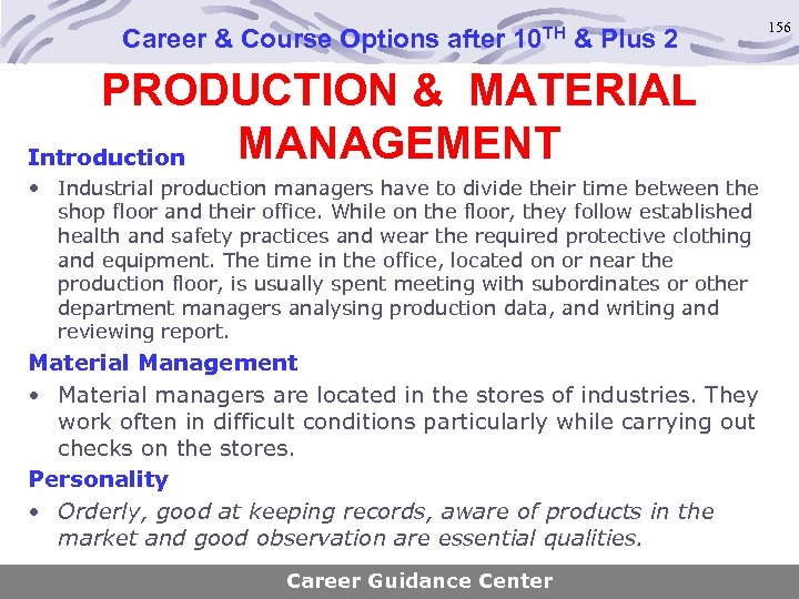 Career & Course Options after 10 TH & Plus 2 PRODUCTION & MATERIAL MANAGEMENT