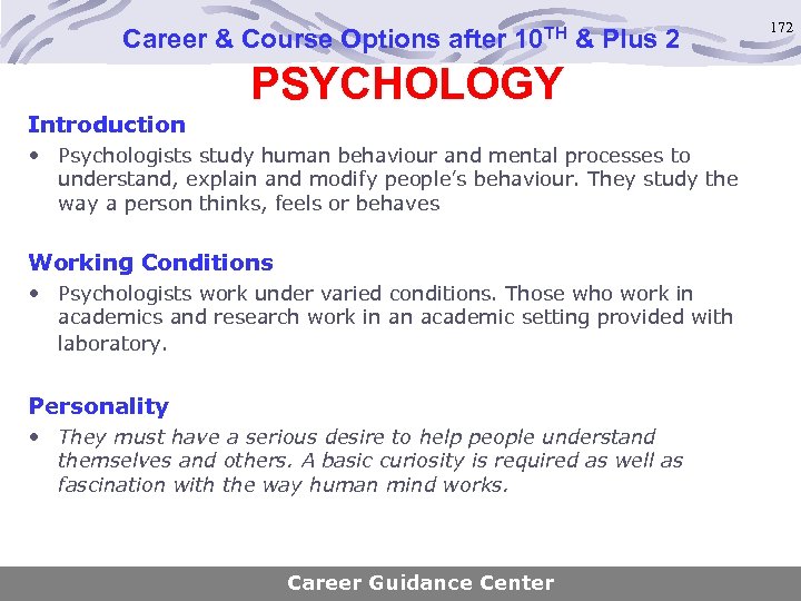 Career & Course Options after 10 TH & Plus 2 PSYCHOLOGY Introduction • Psychologists