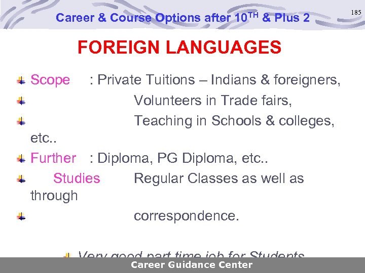 Career & Course Options after 10 TH & Plus 2 FOREIGN LANGUAGES Scope :