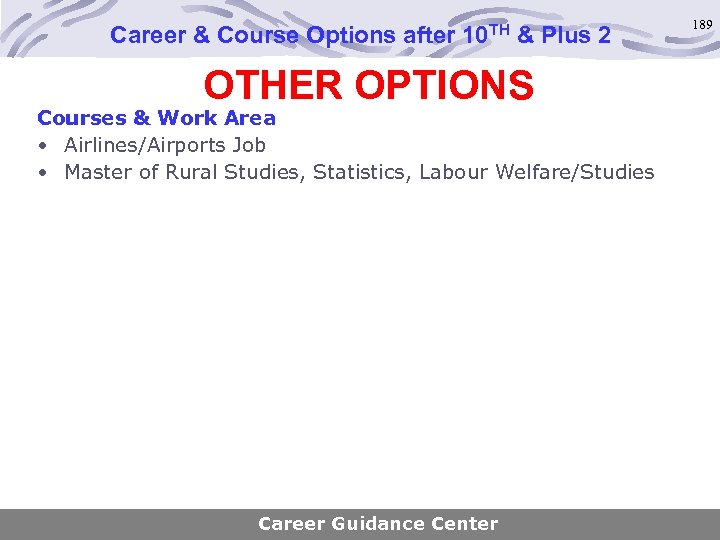 Career & Course Options after 10 TH & Plus 2 OTHER OPTIONS Courses &