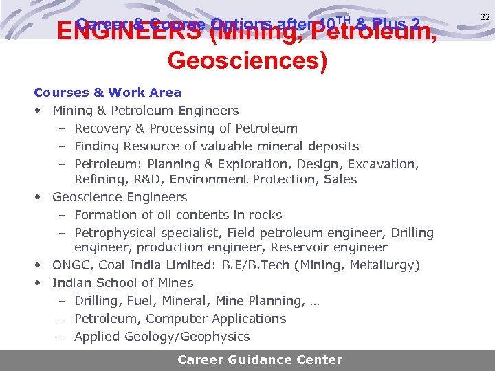 Career & Course Options after 10 TH & Plus 2 ENGINEERS (Mining, Petroleum, Geosciences)