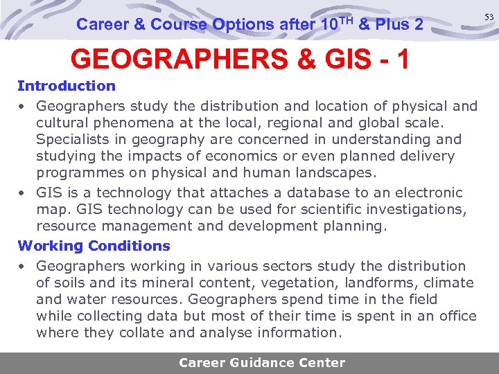 Career & Course Options after 10 TH & Plus 2 GEOGRAPHERS & GIS -