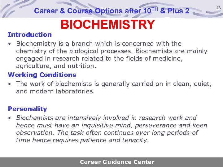 Career & Course Options after 10 TH & Plus 2 BIOCHEMISTRY Introduction • Biochemistry
