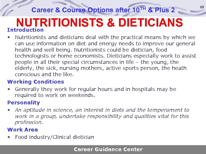 Career & Course Options after 10 TH & Plus 2 NUTRITIONISTS & DIETICIANS Introduction