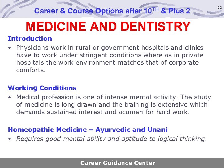 Career & Course Options after 10 TH & Plus 2 MEDICINE AND DENTISTRY Introduction
