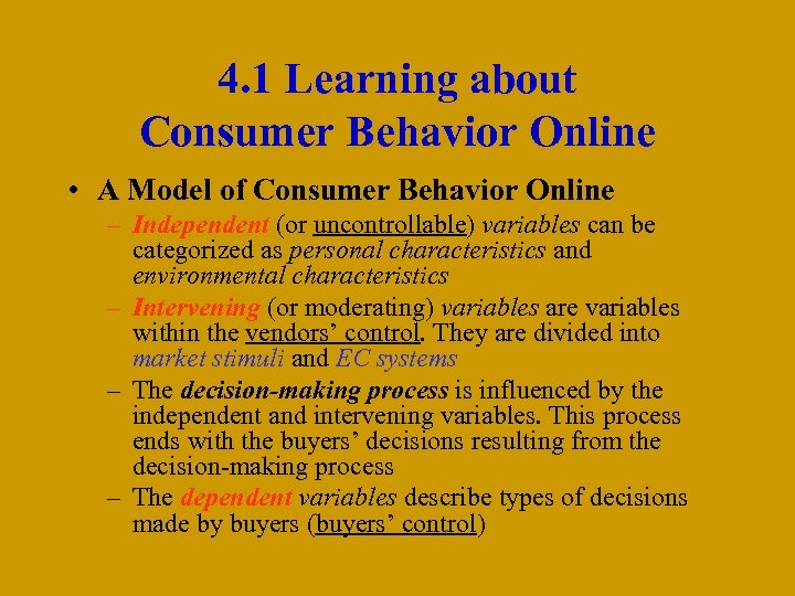 4. 1 Learning about Consumer Behavior Online • A Model of Consumer Behavior Online