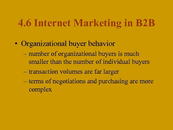 4. 6 Internet Marketing in B 2 B • Organizational buyer behavior – number