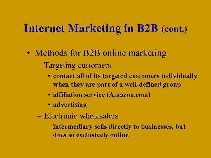 Internet Marketing in B 2 B (cont. ) • Methods for B 2 B